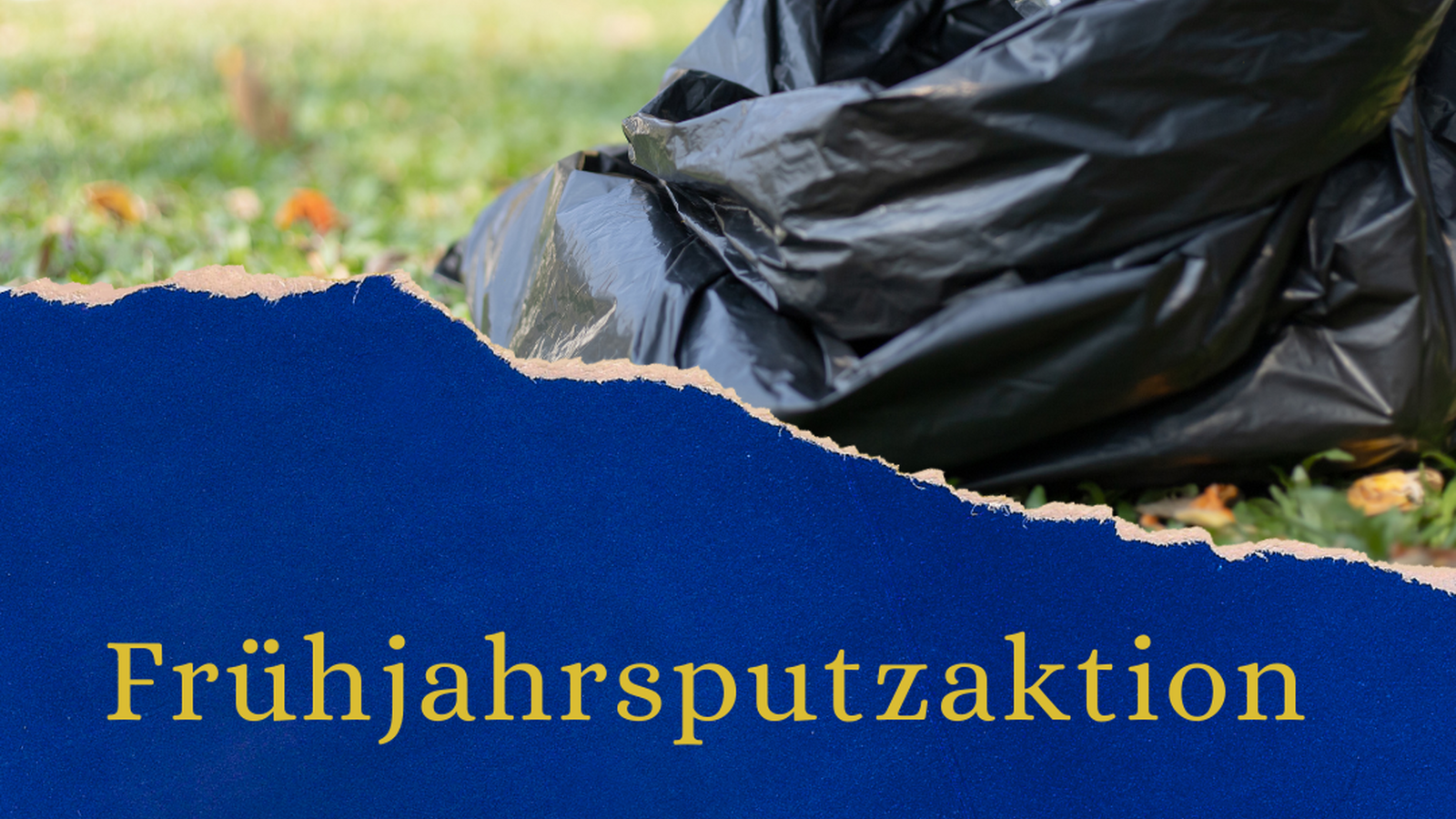 Foto im Hintergrund Hand mit Plastikhandschuh tut Plastikflasche in einen schwarzen Müllbeutel. Im unteren Teil des Bildes ist der Schriftzug "Frühjahrsputzaktion am 11. April 2026 in gelb vor blauen Hintergrund. 